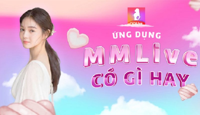 Ứng dụng MMLive - App giải trí thu hút hàng nghìn người tham gia 2 Ứng dụng MMLive - Nền tảng giải trí thu hút hàng nghìn người tham gia
