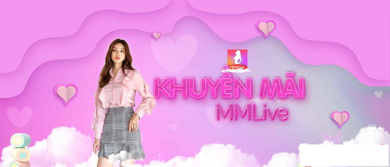 Ứng dụng MMlive uy tín số 1 - Thử là mê chơi là phê 7 khuyến mãi MMlive