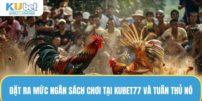 Nổ Hũ KUBET77 - Vòng Quay May Mắn, Đổi Đời Cực Đơn Giản 4 Đặt ra mức ngân sách chơi tại KUBET77 và tuân thủ nó