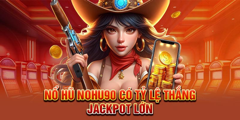 Nổ Hũ Nohu90 – Truy Tìm Kho Báu Rinh Quà Cực Khủng Tại Nohu90 1 Tổng quan về nổ hũ Nohu90