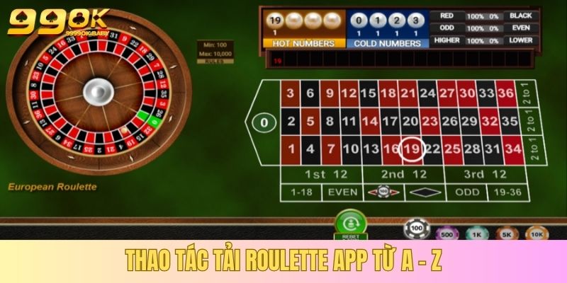 Tải Roulette App 99OK – Trải Nghiệm Cá Cược Di Động Bảo Mật & Thông Minh 2 Thao tác tải Roulette app từ A - Z